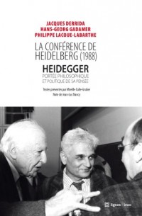 La conférence de Heidelberg (1988) : Heidegger, portée philosophique et politique de sa pensée