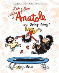Les idées folles d'Anatole, Tome 03: Doïng doïng !