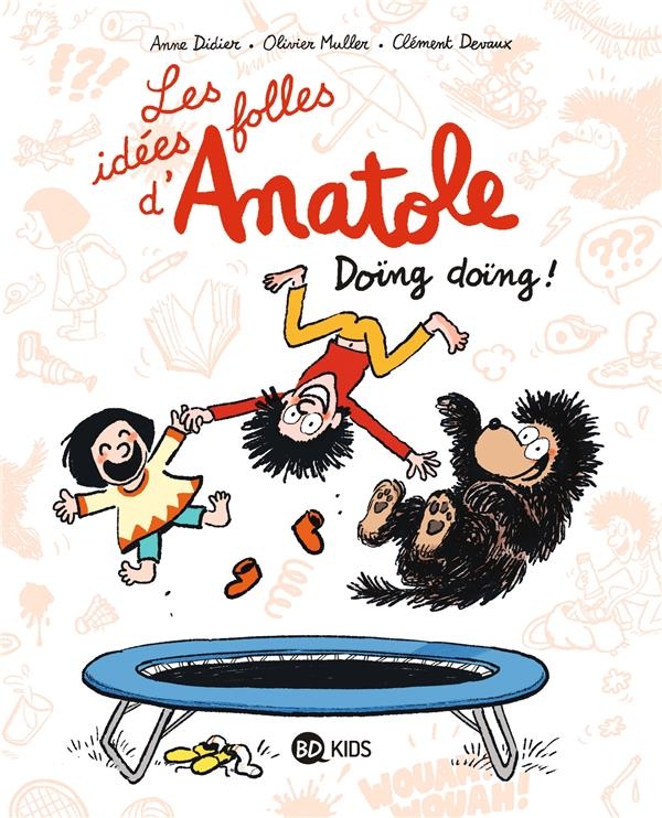 Les idées folles d'Anatole, Tome 03: Doïng doïng !