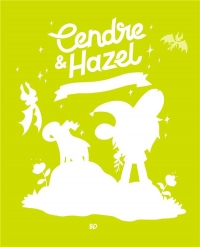 Cendre et Hazel, Tome 04: Une famille biscornue