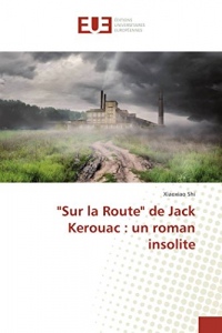 Sur la Route de Jack Kerouac : un roman insolite