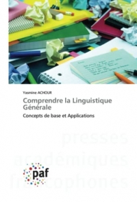 Comprendre la Linguistique Générale: Concepts de base et Applications