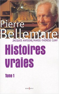 Histoires vraies, tome 1