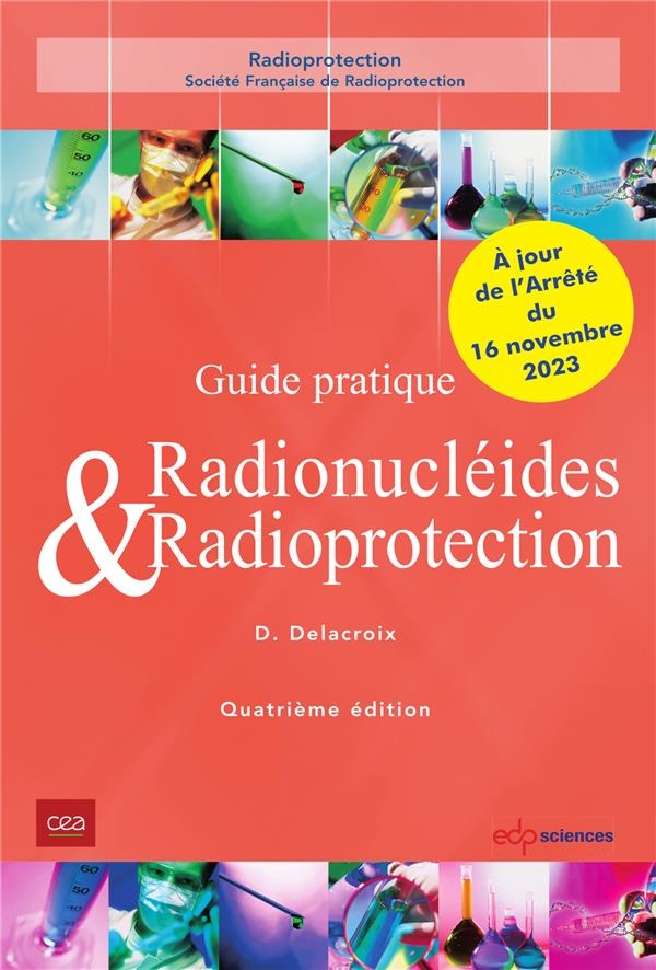 Guide pratique radionucleides & radioprotection: QUATRIÈME ÉDITION (0)