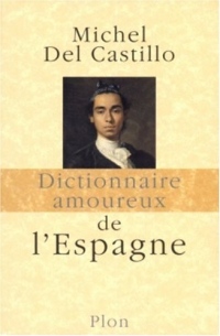 Dictionnaire amoureux de l'Espagne