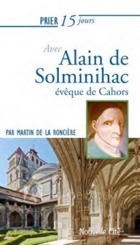 PRIER 15 JOURS AVEC ALAIN DE SOLMINIHAC