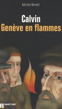 Calvin : Genève en flammes