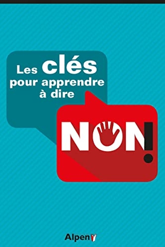 Les clés pour apprendre à dire non !