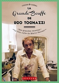 La grande bouffe d'Ugo Tognazzi