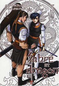 Sabre et dragon, Tome 5 :