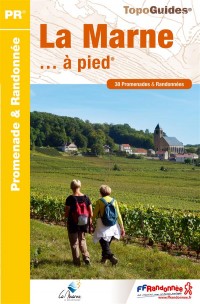 La Marne à pied : 38 promenades & randonnées