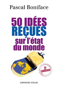 50 idées reçues sur l'état du monde