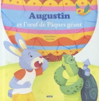 Mes p'tits albums - Augustin et l'oeuf de Pâques géant (petit format)