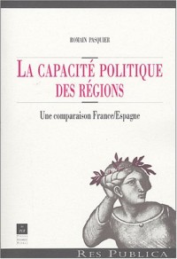 La capacité politique des régions : Une comparaison France/Espagne