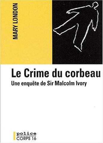 le crime du corbeau. une enquête de sir malcolm ivory [edition en gros caractères]