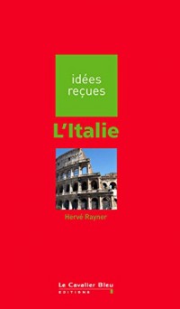 L'Italie: idées reçues sur l'Italie