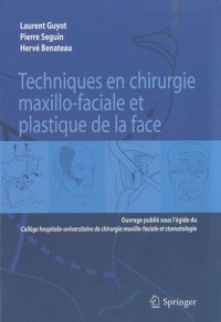 Techniques en chirurgie maxillo-faciale et plastique de la face