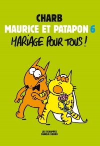 Maurice et Patapon T6 - Mariage pour tous !