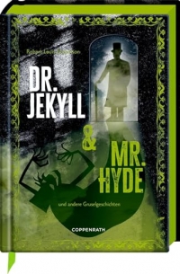 Dr. Jekyll & Mr. Hyde: und andere Gruselgeschichten