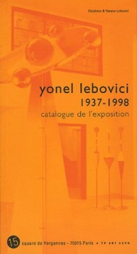 Yonel Lebovici (1937-1998) : Catalogue de l'exposition