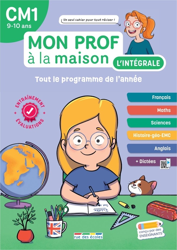 Mon prof à la maison - L'intégrale CM1: Un tout-en-un indispensable, conforme au nouveau programme