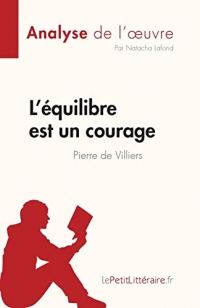 L'équilibre est un courage de Pierre de Villiers (Analyse de l'oeuvre): Résumé complet et analyse détaillée de l'oeuvre