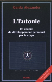 L'Eutonie, un chemin de développement personnel par le corps