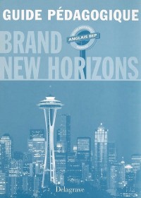 Anglais 2e professionnelle et Tle BEP Brand New Horizons : Guide pédagogique