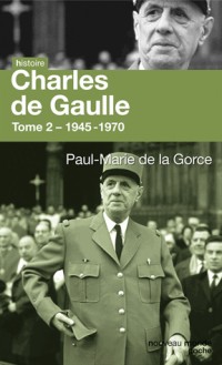Charles de Gaulle : Tome 2