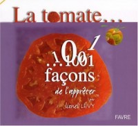 LA TOMATE 1001 FACONS APPRETER