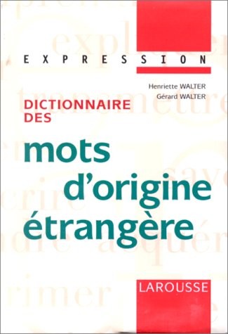 Dictionnaire des mots d'origine étrangère