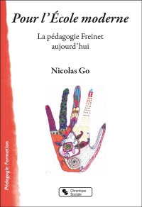 Pour l'Ecole Moderne : La pédagogie Freinet aujourd'hui