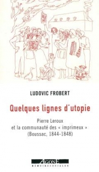 Quelques lignes d'utopie: Pierre Leroux et la communauté des 