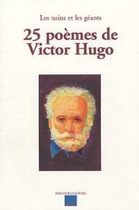 25 poèmes de Victor Hugo : Les nains et les géants