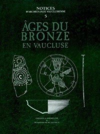 Ages du bronze en Vaucluze