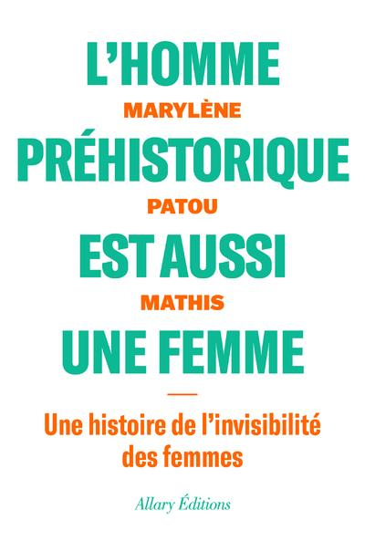 L'Homme Prehistorique Est Aussi une Femme