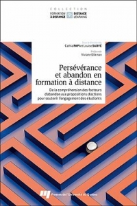 Persévérance et abandon en formation à distance: De la compréhension des facteurs d'abandon aux propositions d'actions pour soutenir l'engagement des étudiants