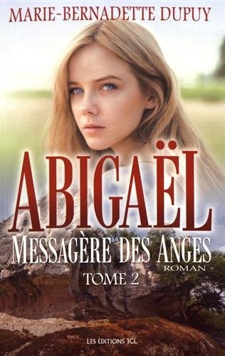 Abigaël, messagère des anges, Tome 2 :