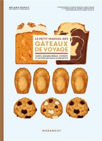 Le petit manuel du gâteau de voyage