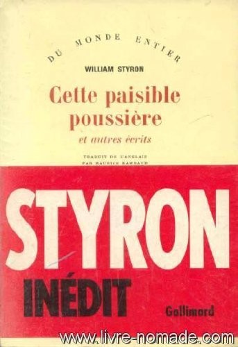 Cette paisible poussière et autres écrits