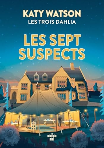 Les Trois Dahlia - Les Sept Suspects - Tome 3