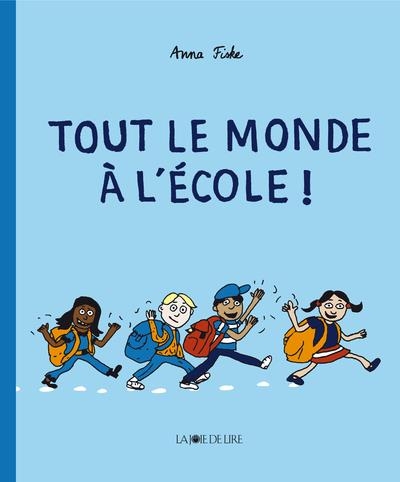 Tout le monde à l'école!