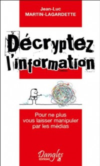 Décryptez l'information