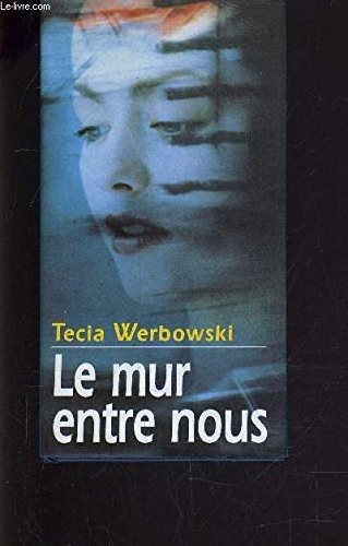 Le mur entre nous [9782744105241]