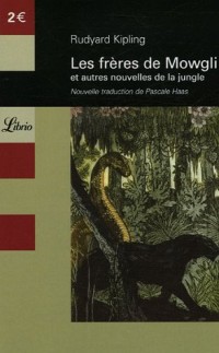 Les frères de Mowgli : Et autres nouvelles de la jungle