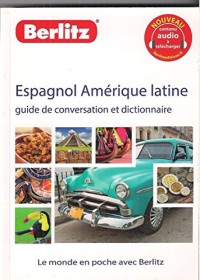 ESPAGNOL/AMERIQUE LATINE - GUIDE DE CONVERSATION + DICO