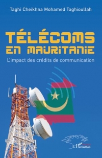 Télécoms en Mauritanie: L’impact des crédits de communication