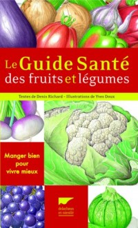 Le guide santé des fruits et légumes