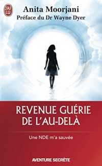 Revenue guérie de l'au-delà : Une NDE m'a sauvée