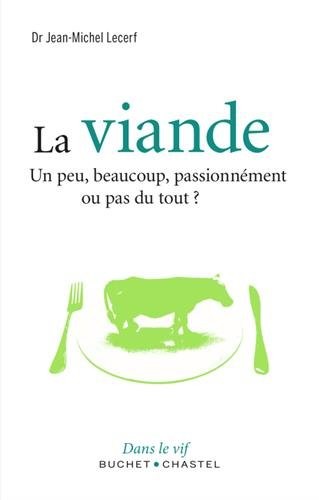 La viande Un peu, beaucoup, passionnément ou pas du tout?